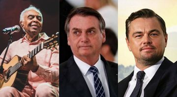Montagem de Gilberto Gil (Fernanda Tiné), Jair Bolsonaro (Instagram/Reprodução) e Leonardo DiCaprio (Divulgação)