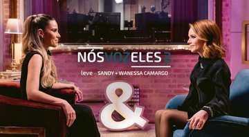 None - Sandy e Wanessa Camargo em parceria do projeto (Foto: Divulgação)