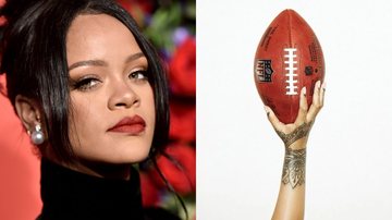 Rihanna (Foto: Getty Images) e anúncio da cantora para o Super Bowl (Foto: Divulgação)