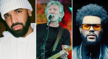 Drake (Foto: Instagram / Reprodução), Roger Waters (Foto: Juan Diego Buitrago / AP) e The Weeknd (foto: Divulgação)
